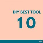 DIYを快適にする、あると便利な道具ベスト10！